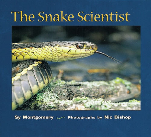 The Snake Scientist by Sy Montgomery, Nic Bishop, 9780618111190 The Snake Scientist by Sy Montgomery, Nic Bishop, 9780618111190