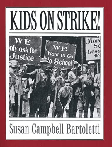 Kids on Strike! by Susan Campbell Bartoletti, 9780618369232