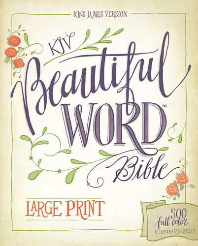 KJV, Beautiful Word Bible, Large Print, Hardcover, Red Letter Edition (500 Full-Color Illustrated Verses) by  Zondervan, 9780310446101 KJV, Beautiful Word Bible, Large Print, Hardcover, Red Letter Edition (500 Full-Color Illustrated Verses) by  Zondervan, 9780310446101
