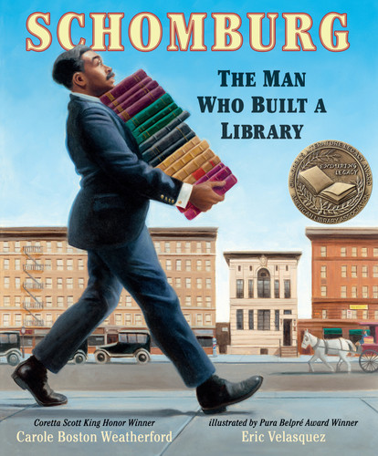 Schomburg: The Man Who Built a Library by Carole Boston Weatherford, Eric Velasquez, 9780763680466