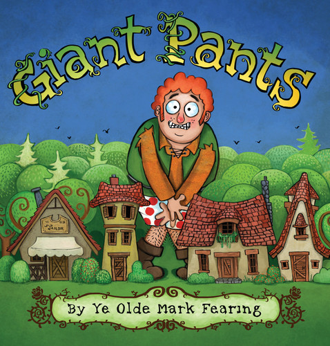 Giant Pants by Mark Fearing, Mark Fearing, 9780763689841