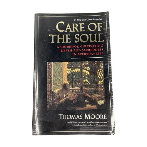 Care of the Soul (Guide for Cultivating Depth and Sacredness in Everyday Life, A) by Thomas Moore, 9780060922245