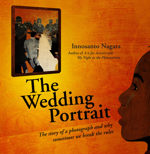 The Wedding Portrait by Innosanto Nagara, 9781609808020