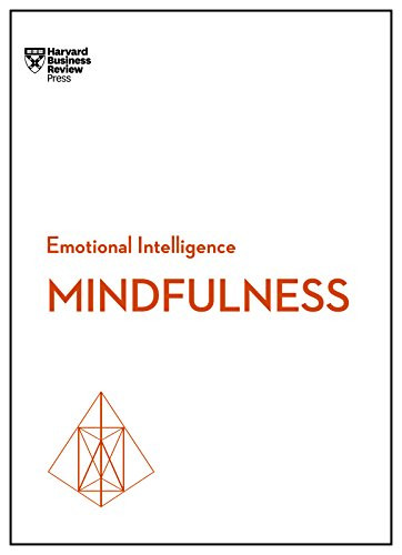 Mindfulness (HBR Emotional Intelligence Series) by Harvard Business Review, Daniel Goleman, Ellen Langer, Susan David, Christina Congleton, 9781633693197