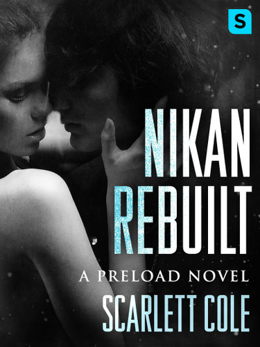 Nikan Rebuilt (A steamy, emotional rockstar romance) by Scarlett Cole, 9781250154897