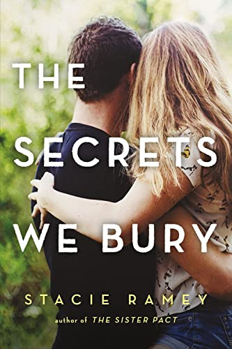 The Secrets We Bury by Stacie Ramey, 9781492654209
