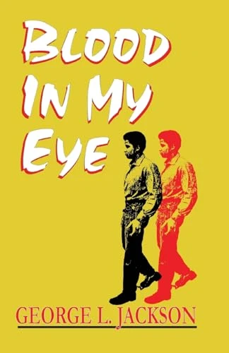 Blood in My Eye by George L. Jackson, 9780933121232