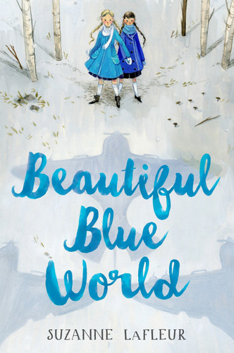 Beautiful Blue World - 9780307980328 by Suzanne LaFleur