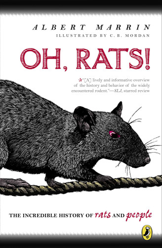 Oh Rats! (The Story of Rats and People) by Albert Marrin, C.B Mordan, 9780147512819