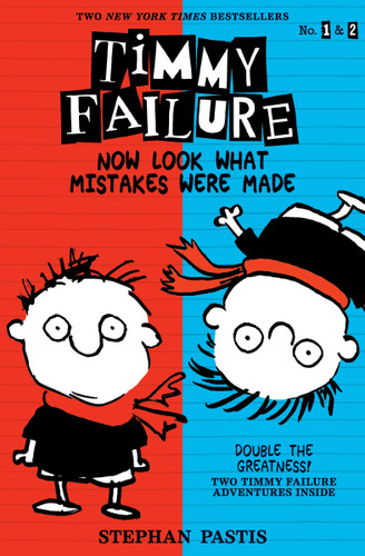 Timmy Failure: Now Look What Mistakes Were Made: 2 Books in 1 by Stephan Pastis, Stephan Pastis, 9780763697600