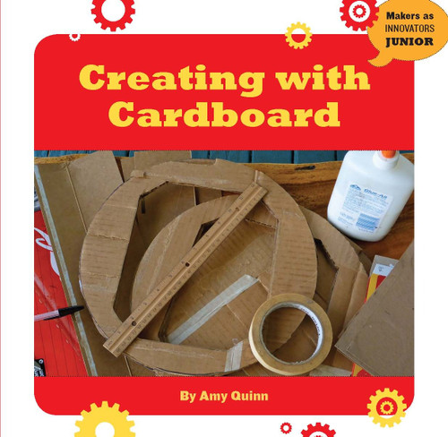 Creating with Cardboard by Amy Quinn, 9781634726931