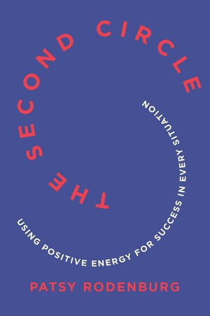 The Second Circle (Using Positive Energy for Success in Every Situation) by Patsy Rodenburg, 9780393354478