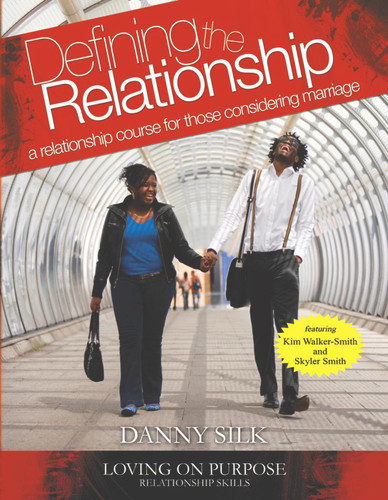 Defining The Relationship Workbook (A Relationship Course For Those Considering Marriage) by Danny Silk, 9780983389507