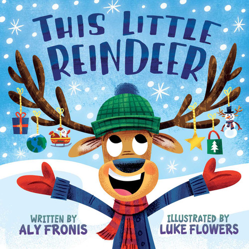 This Little Reindeer by Aly Fronis, Luke Flowers, 9781499805253