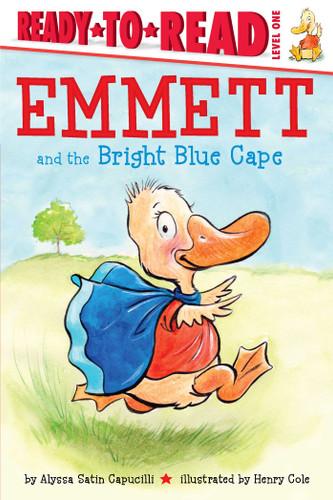 Emmett and the Bright Blue Cape (Ready-to-Read Level 1) - 9781481458696 by Alyssa Satin Capucilli, Henry Cole, 9781481458696