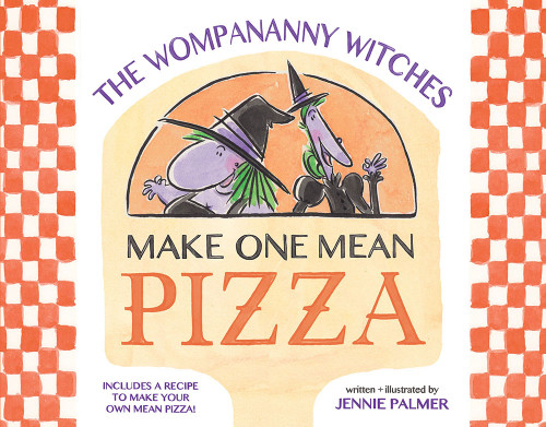 The Wompananny Witches Make One Mean Pizza by Jennie Palmer, 9781419726422