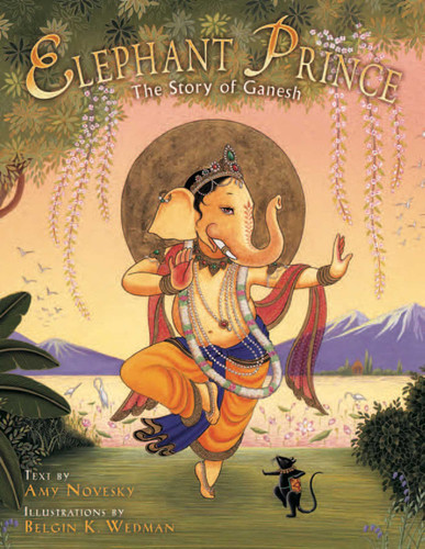 Elephant Prince (The Story of Ganesh) by Amy Novesky, 9781886069169