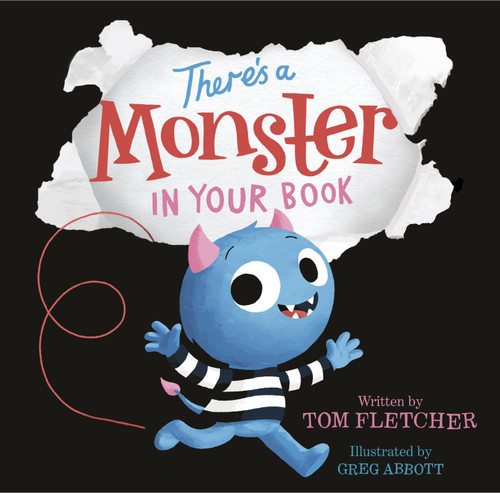 There's a Monster in Your Book (A Funny Monster Book for Kids and Toddlers) by Tom Fletcher, Greg Abbott, 9781524764562