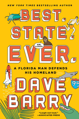 Best. State. Ever. (A Florida Man Defends His Homeland) by Dave Barry, 9781101982617
