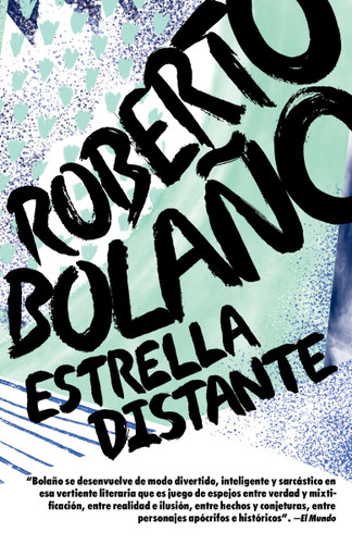 Estrella distante / Distant Star (Spanish Edition) by Roberto Bolaño, 9780307476128