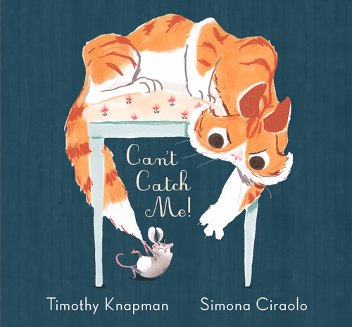 Can't Catch Me! by Timothy Knapman, Simona Ciraolo, 9780763694968