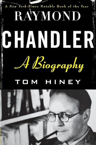 Raymond Chandler (A Biography) by Tom Hiney, 9780802136374