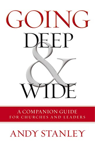 Going Deep and   Wide (A Companion Guide for Churches and Leaders) by Andy Stanley, 9780310538301