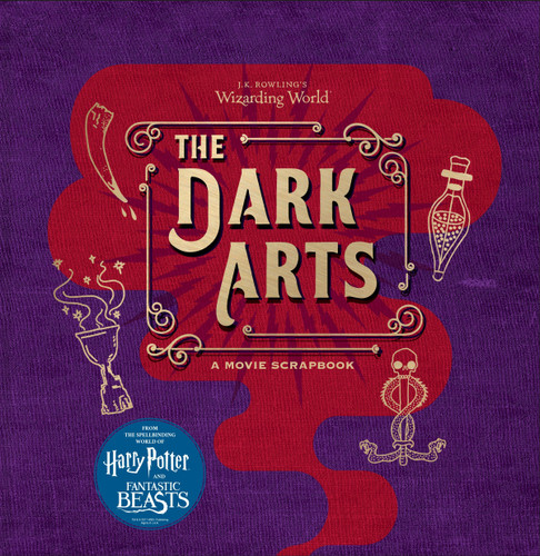 J.K. Rowling's Wizarding World: The Dark Arts: A Movie Scrapbook by Jody Revenson, 9780763695910