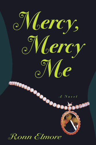 Mercy, Mercy Me by Dr. Ronn Elmore, 9780446529846