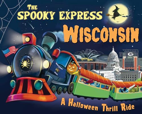 The Spooky Express Wisconsin by Eric James, Marcin Piwowarski, 9781492654124