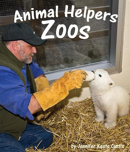 Animal Helpers: Zoos by Jennifer Keats Curtis, 9781607187134