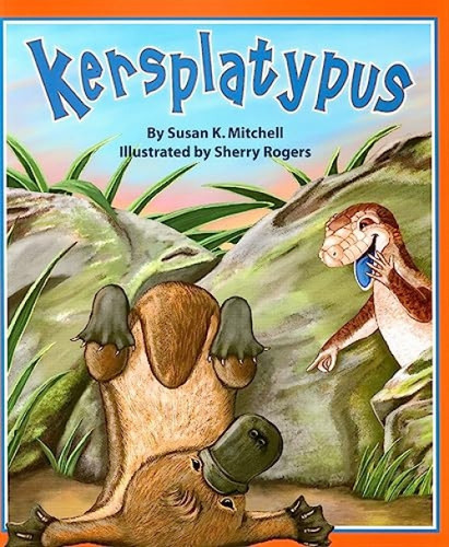 Kersplatypus by Susan K. Mitchell, Sherry Rogers, 9781934359075