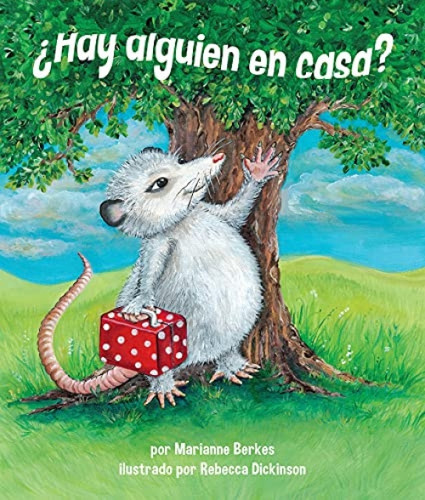 ¿Hay alguien en casa? (Anybody Home?) (Spanish Edition) by Marianne Berkes, Rebecca Dickinson, 9781607186984