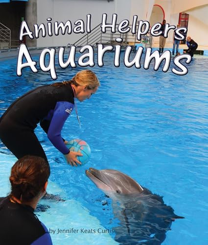 Animal Helpers: Aquariums - 9781628552126 by Jennifer Keats Curtis, 9781628552126