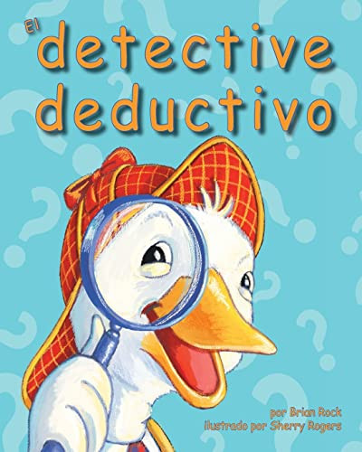 El detective deductivo (Deductive Detective, The) (Spanish Edition) by Brian Rock, Sherry Rogers, 9781628553475