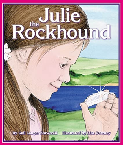 Julie the Rockhound - 9781607185840 by Gail Langer Karwoski, Lisa Downey