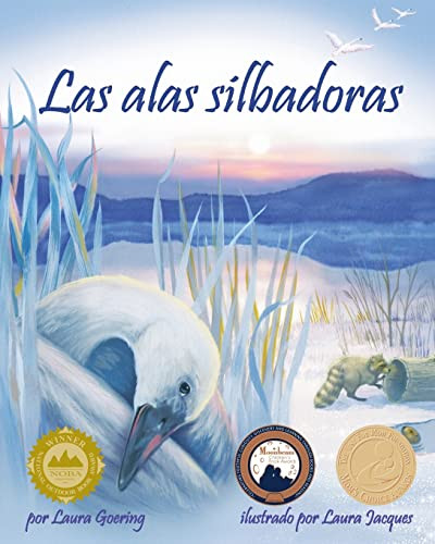 Las alas silbadoras (Whistling Wings) (Spanish Edition) by Laura Goering, Laura Jacques, 9781628553857