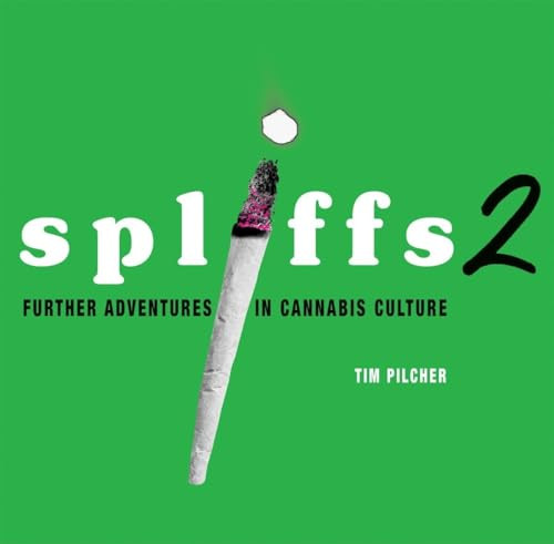 Spliffs 2 (Further Adventures in Cannabis Culture) by Tim Pilcher, 9780932551726