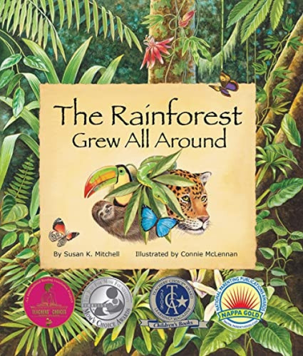 Rainforest Grew All Around, The - 9780977742387 by Susan K. Mitchell, Connie McLennan