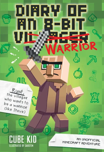 Diary of an 8-Bit Warrior (An Unofficial Minecraft Adventure) - 9781449488017 by Cube Kid, 9781449488017