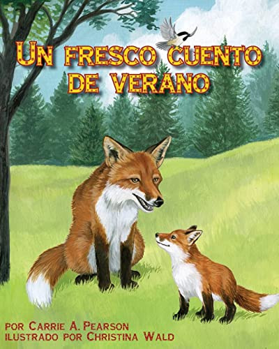 Un fresco cuento de verano (Cool Summer Tail, A) (Spanish Edition) by Carrie A. Pearson, Christina Wald, 9781628552232 Un fresco cuento de verano (Cool Summer Tail, A) (Spanish Edition) by Carrie A. Pearson, Christina Wald, 9781628552232