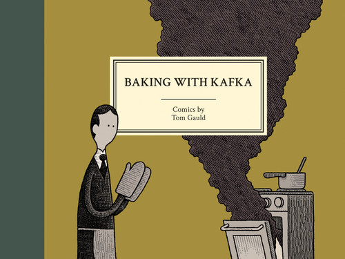Baking With Kafka by Tom Gauld, 9781770462960