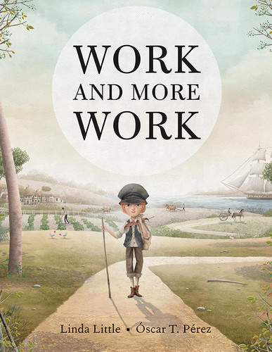 Work and More Work by Linda Little, Óscar Pérez, 9781554983834