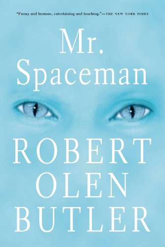 Mr. Spaceman by Robert Olen Butler, 9780802137821