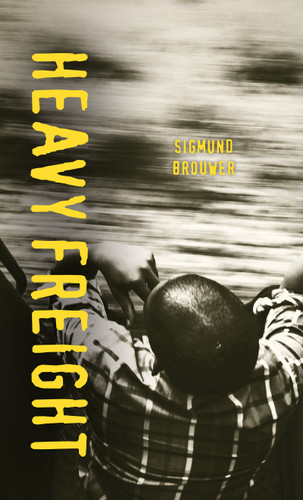 Heavy Freight by Sigmund Brouwer, 9781459814752