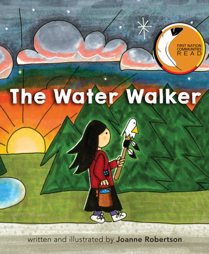 The Water Walker (Bilingual Edition) by Joanne Robertson, 9781772600384