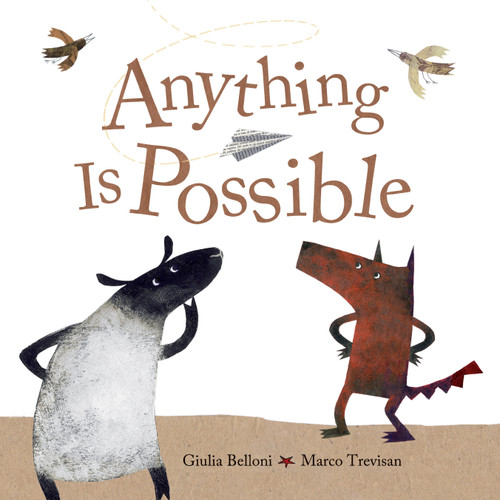 Anything Is Possible by Giulia Belloni, Marco Trevisan, 9781926973913