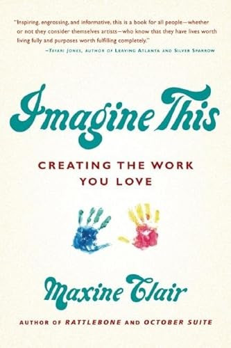 Imagine This (Creating the Work You Love) by Maxine Clair, 9781932841831
