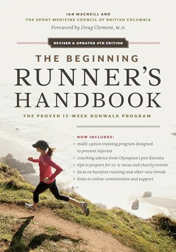 The Beginning Runner's Handbook (The Proven 13-Week RunWalk Program) by Ian MacNeill, SportMedBC, Doug Clements, 9781553658603