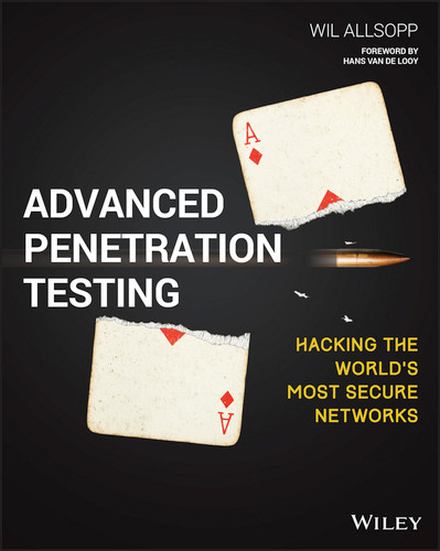 Advanced Penetration Testing (Hacking the World's Most Secure Networks) by Wil Allsopp, 9781119367680